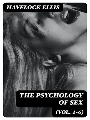 cover image of The Psychology of Sex (Volume 1-6)